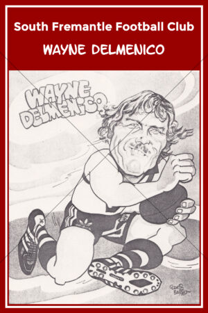 Wayne Delmenico South Fremantle Football Club Caricature 6" x 4" Photo Print