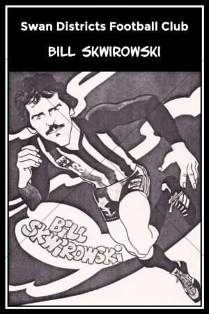 Bill Skwirowski Swan Districts Football Club Caricature 6" x 4" Photo Print