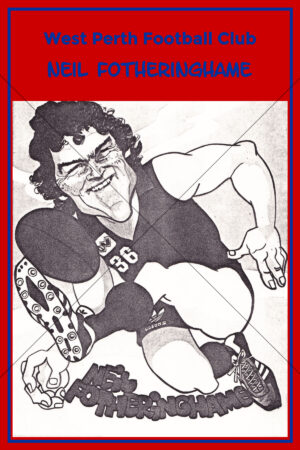 Neil Fotheringhame West Perth Football Club Caricature 6" x 4" Photo Print